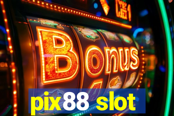 pix88 slot